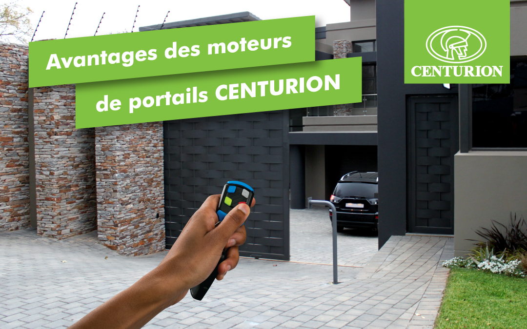 Avantages des moteurs de portails CENTURION