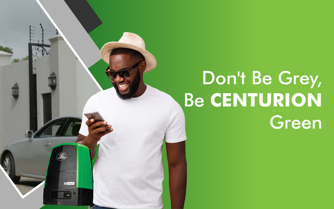 Don’t Be Grey, Choose CENTURION Green for Security and Peace of Mind!