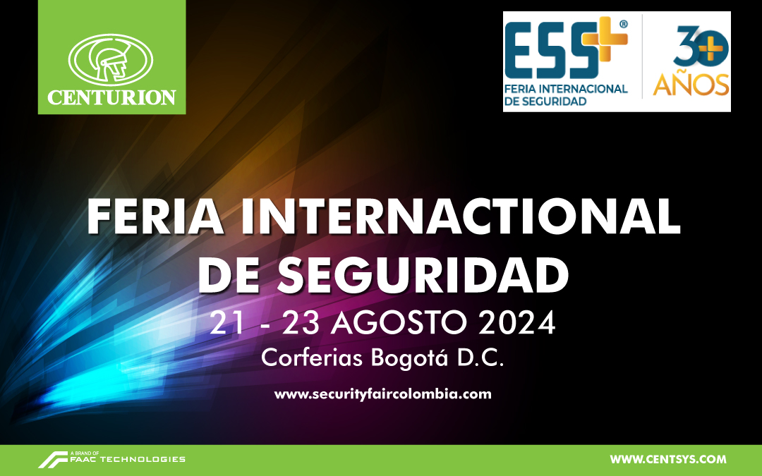 Únase a CENTURION en la 30ª Feria Internacional de Seguridad