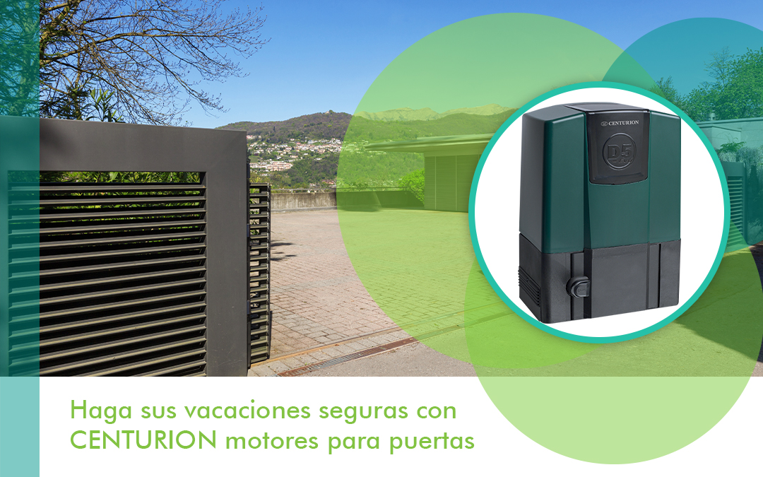 ¿Cómo pueden los motores para puerta de Centurion Systems ayudar a que las vacaciones sean más seguras?